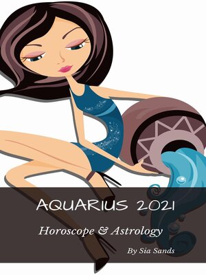 cover image of Aquarius 2021 Horoscope & Astrology